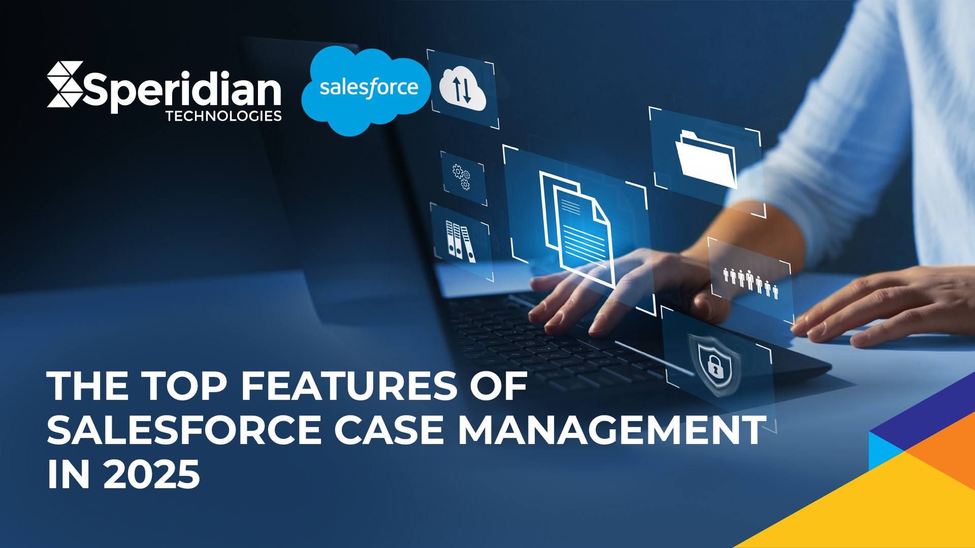 The Top Features of Salesforce Case Management in 2025