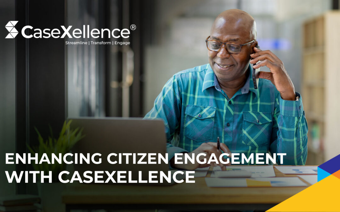 Enhancing Citizen Engagement with CaseXellence