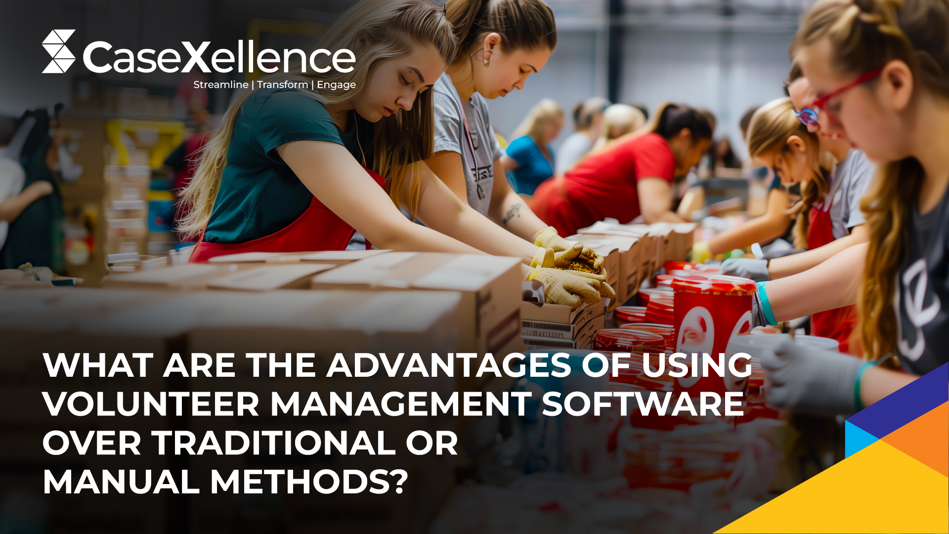 What are the Advantages of Using Volunteer Management Software Over Traditional or Manual Methods?
