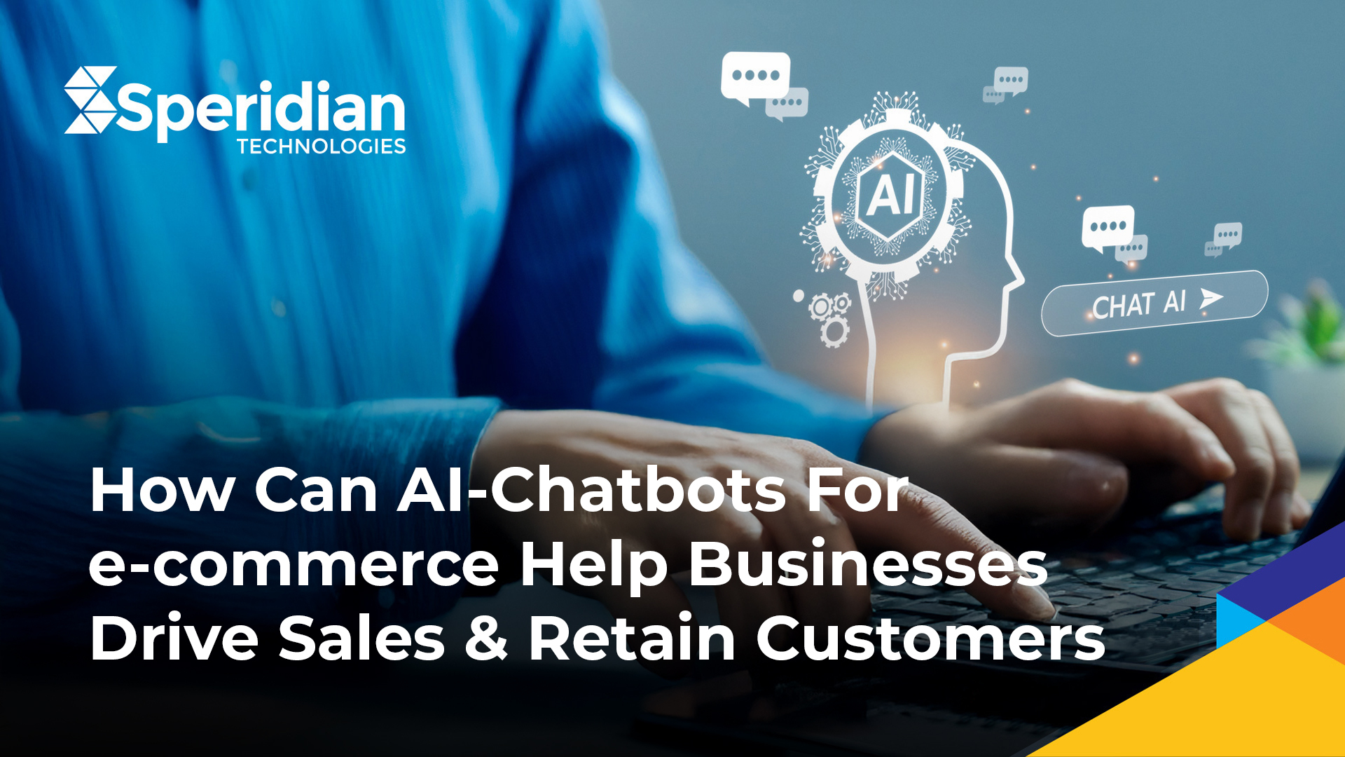 How can AI Chatbots for e-commerce help businesses drive sales and retain customers?