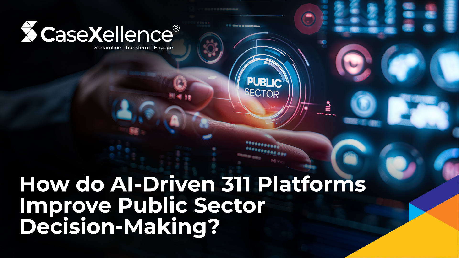 How Do AI-Enabled 311 Non-Emergency Platforms Help Public Sector Organizations Make Better Decisions?