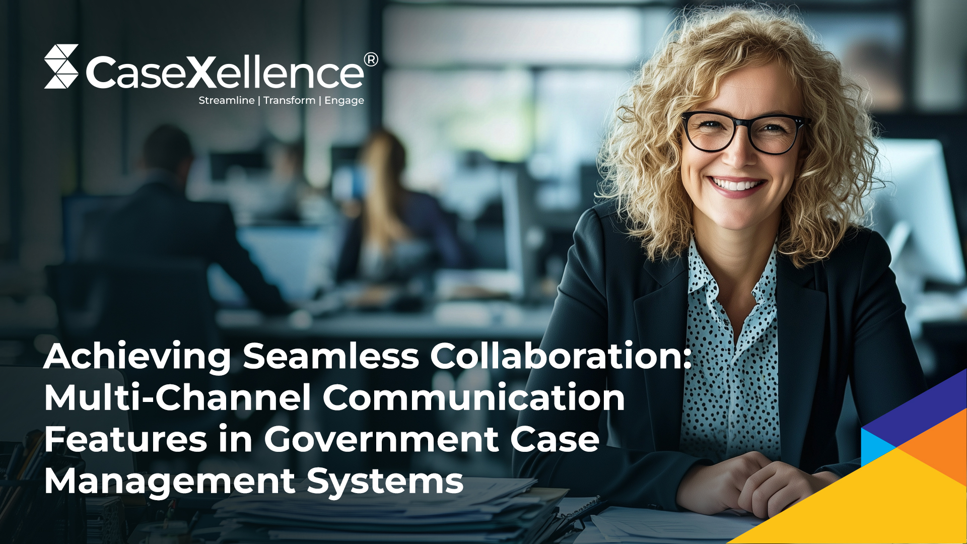 Achieving Seamless Collaboration: Multi-Channel Communication Features in Government Case Management Systems