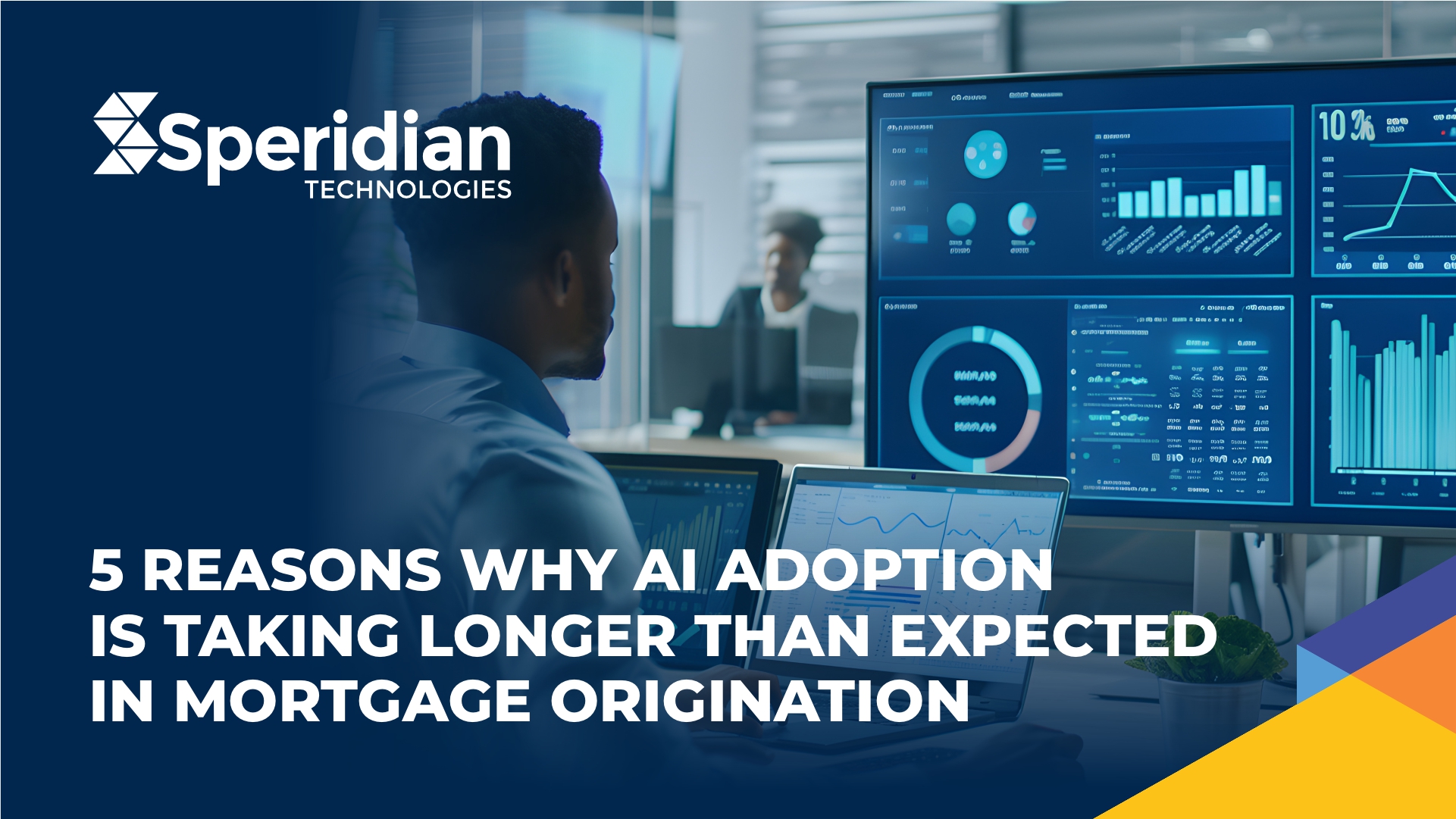 5 Reasons Why AI Adoption Is Taking Longer Than Expected in Mortgage Origination